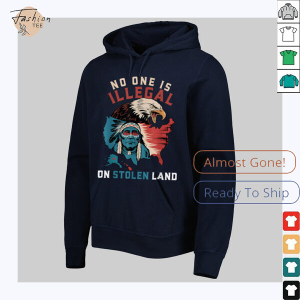 Native No One Is Illegal On Stolen Land Indigenous Truth T Shirt