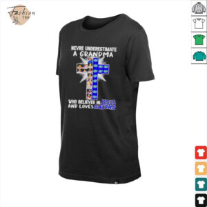 Never UnderestI’mate A Grandma Who Believes In Jesus And Loves...