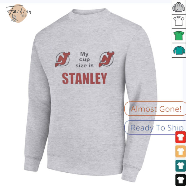 New Jersey Devils my cup size is Stanley shirt