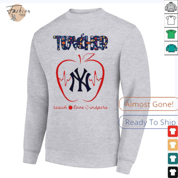 New York Yankees teacher teach love inspire 2025 shirt