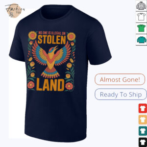 No One Is Illegal On Stolen Land Native Americans Immigrant T Shirt