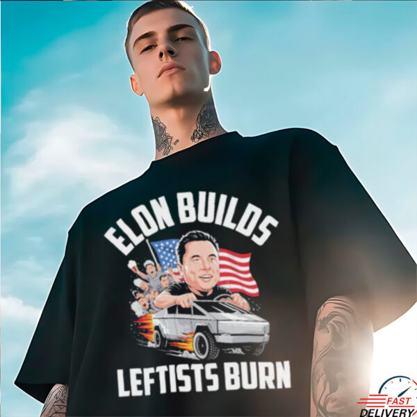 Official Elon Musk Driving Car Cybertruck Builds Leftists Burn American Flag Tesla T shirts