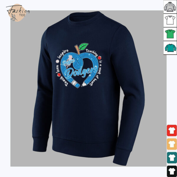 Official Los Angeles Dodgers Teach Love Inspire Teaching Is A Work Of Heart Apple T shirts