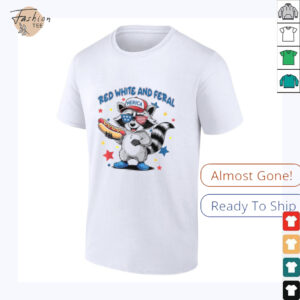 Official Red White And Feral 4th Of July Raccoon Hot...