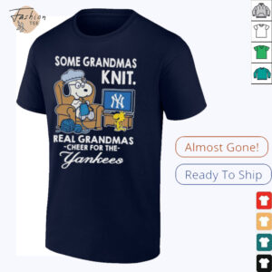 Official Snoopy And Woodstock Some Grandmas Knit Real Grandmas Cheer For The New York Yankees Sofa TV T shirts3