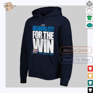 Oklahoma City For The Win OKC 2025 NBA Playoffs shirt3