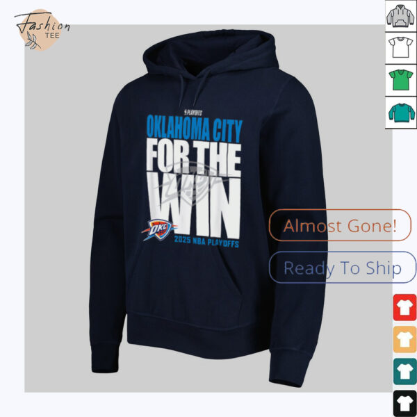 Oklahoma City For The Win OKC 2025 NBA Playoffs shirt