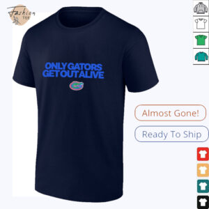 Only gators get out alive gator boys stay hot shirt