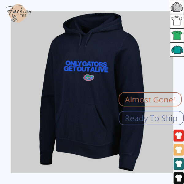 Only gators get out alive gator boys stay hot shirt