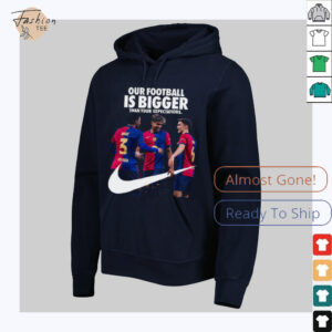 Our Football Is Bigger Than Your Expectations Nike x FC Barcelona La Liga Champions 2024 25 With 28 League Titles Won Unisex T Shirt2