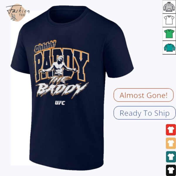 Paddy Pimblett Oh, Paddy The Baddy Fighter T Shirts