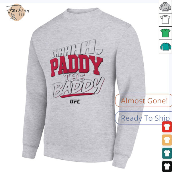 Paddy Pimblett Oh Paddy The Baddy shirt