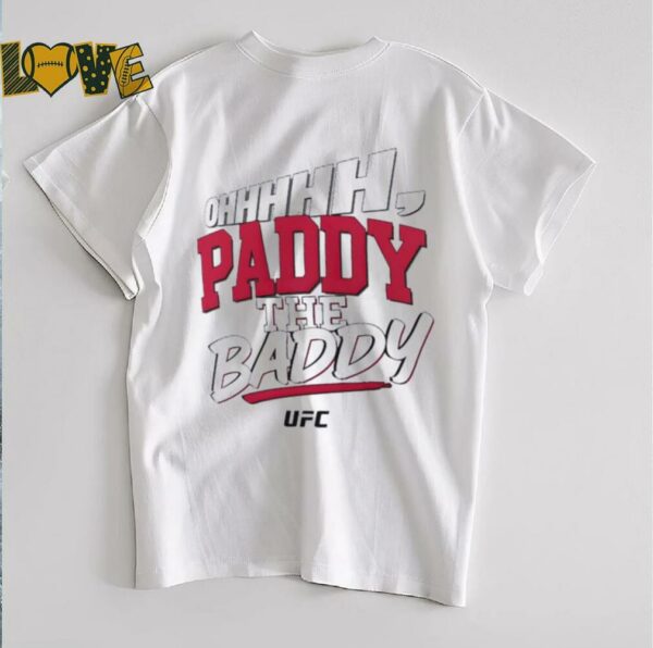 Paddy Pimblett Oh Paddy The Baddy shirt