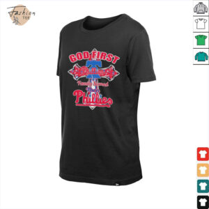 Philadelphia Phillies god first family second then Phillies shirt