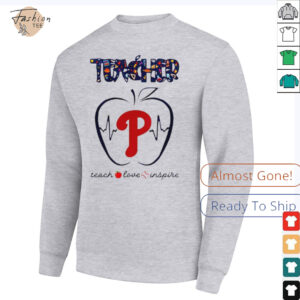Philadelphia Phillies teacher teach love inspire 2025 shirt2