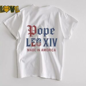 Pope Leo XIV Made IN America Catholic Tribute Shirt3