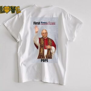 Pope Leo XIV Robert Francis Prevost First American Pope in History Shirt3