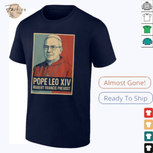 Pope Leo XIV Robert Francis Prevost Shirt3
