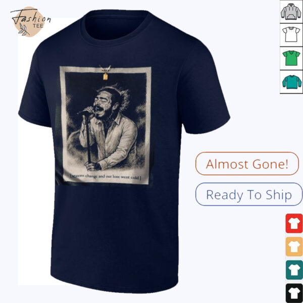 Post Malone Lyric Art Seasons Change Aesthetic Music Artwork Shirt