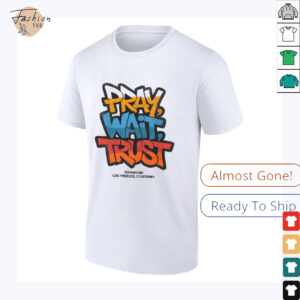 Pray Wait Trust Graphic T Shirt0