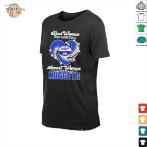 Real women love basketball Denver Nuggets heart shirt2