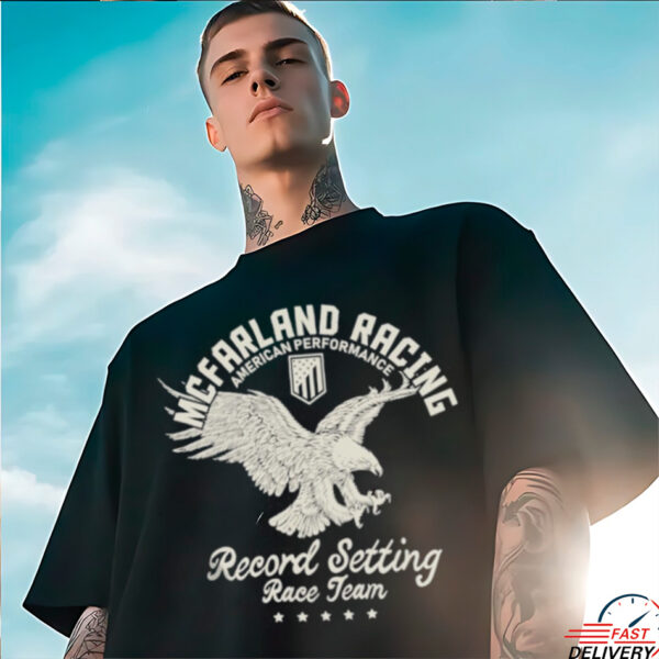 Record Setting Race Team Cleetus McFarland Racing American Performance Eagle T shirts