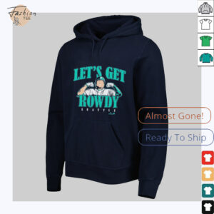 Rowdy Tellez Seattle Mariners Let’s Get Rowdy T shirts