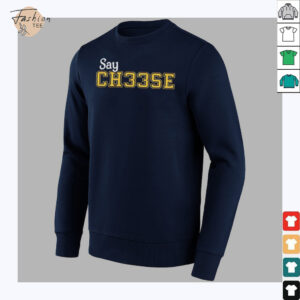 Say ch33se shirt3