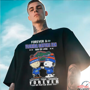 Snoopy And Charlie Brown Forever A Florida Gators Fan Win Or Lose Yesterday Today Tomorrow Forever No Matter What T shirts