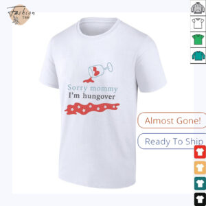 Sorry mommy Im hungover shirt3