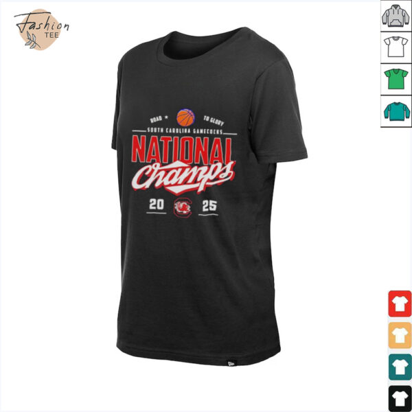 South Carolina Gamecocks Womens Basketball National Champs 2025 Road To Glory shirt