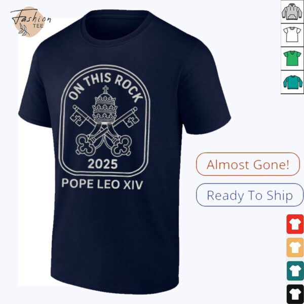 Successor to Peter Vatican Key On this rock Pope Leo XIV 2025 shirt