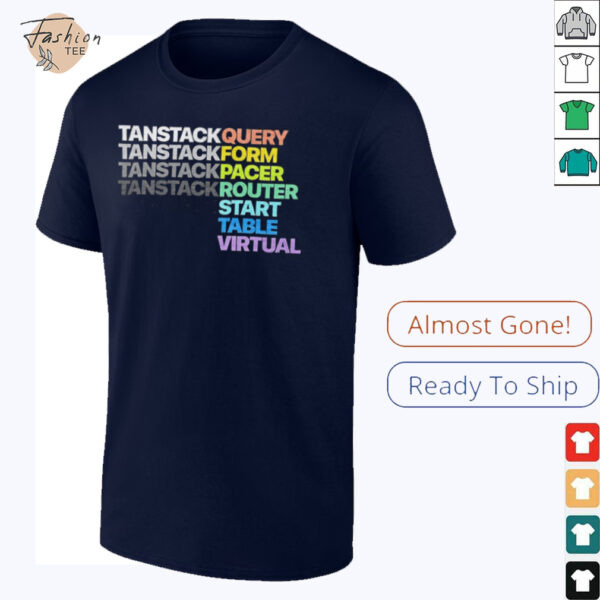 Tanstack query tanstack form tanstack pacer shirt