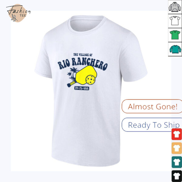 The Village of Rio Ranchero TV FL USA Pickleball Design T Shirt