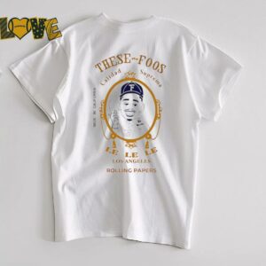 These Foos 4 20 Zig Zag Calidad Suprema Los Angeles Rolling Papers shirt3