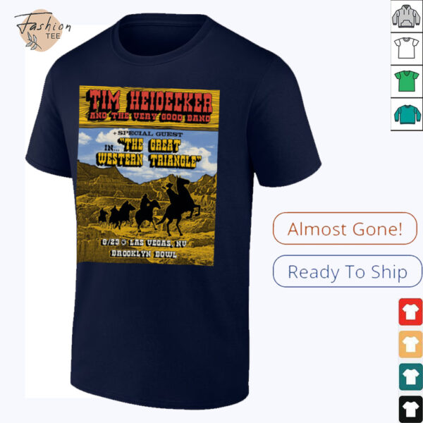 Tim Heidecker & The Very Good Band In The Great Western Triangle 2025 Tour T shirts