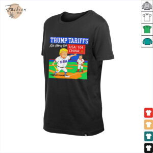 Trump tariffs no mercy rule USA 104 China baseball shirt
