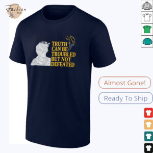 Truth Can Be Troubled But Not Defeated Shirt3