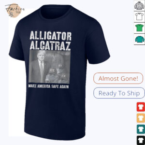 Alligator Alcatraz make america safe again shirt