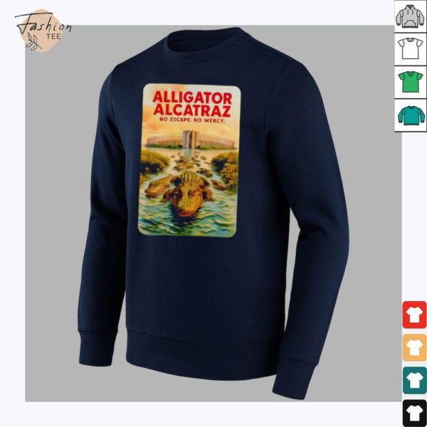Alligator Alcatraz no escape no mercy shirt