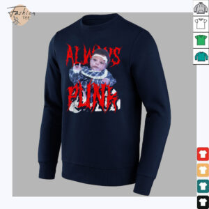Always Punk Funny Punk Joke Meme for men women T Shirt