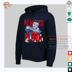 Always Punk Funny Punk Joke Meme for men women T Shirt