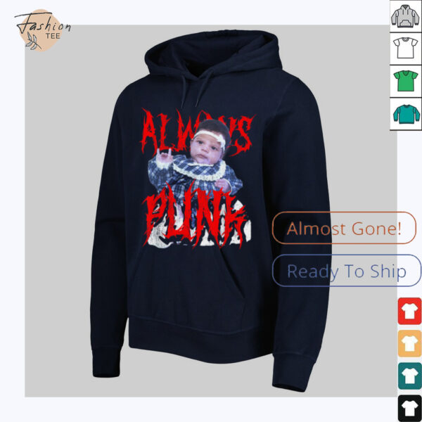 Always Punk Funny Punk Joke Meme for men women T Shirt
