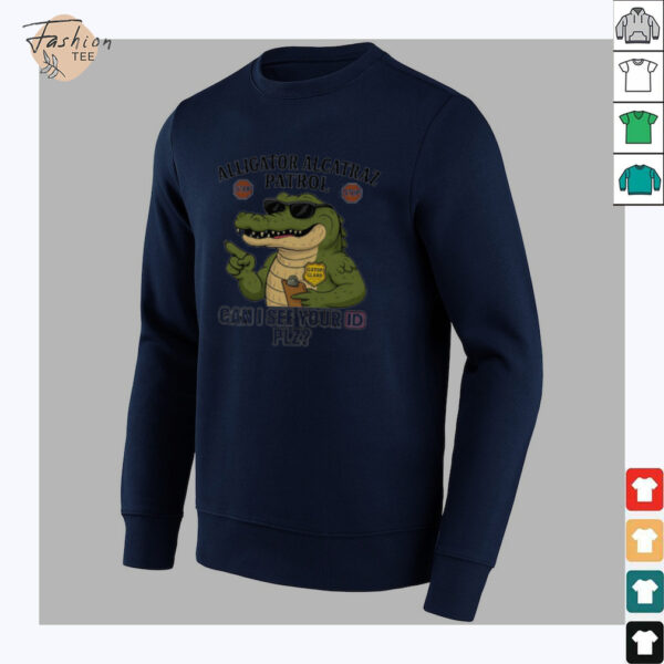 Alligator Alcatraz Patrol can I see your ID plz shirt