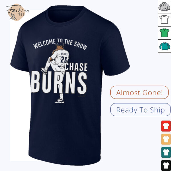 Chase Burns   Welcome to the Show   Cincinnati Baseball  Shirt