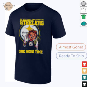 Chucky say a football team other than Pittsburgh Steelers one...