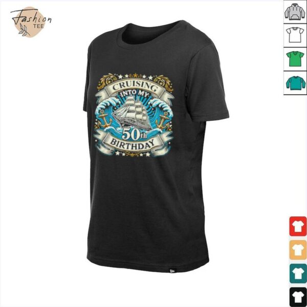 Cruising Into My 50th Birthday Shirt