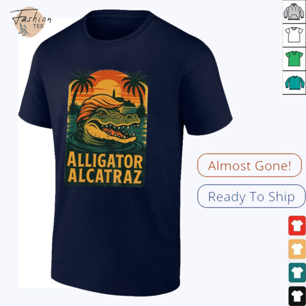 Funny Trump Alligator Alligator Alcatraz Parody shirt