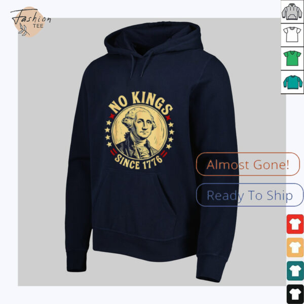 George Washington no Kings since 1776 shirt