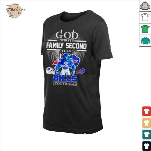 God first family second then Buffalo Bills Football mascot shirt
